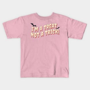 I'm a Treat, Not a Trick' Fun for Halloween Kids T-Shirt